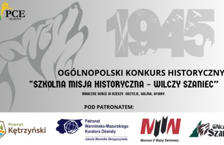 Ogólnopolski Konkurs Historyczny „Szkolna Misja Historyczna – Wilczy Szaniec”